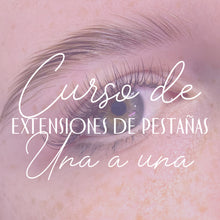 Cargar imagen en el visor de la galería, CURSO DE EXTENSIONES DE PESTAÑAS UNA A UNA
